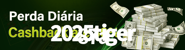 2025tiger Casino: Jogue Online e Ganhe Grandes Prêmios